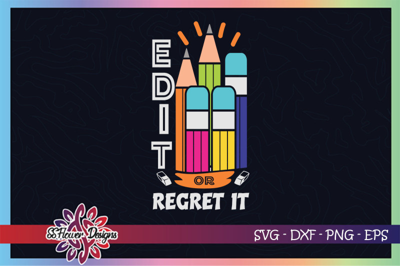 edit-or-regret-svg-svg-back-to-school-svg-pencil-svg-eraser-svg