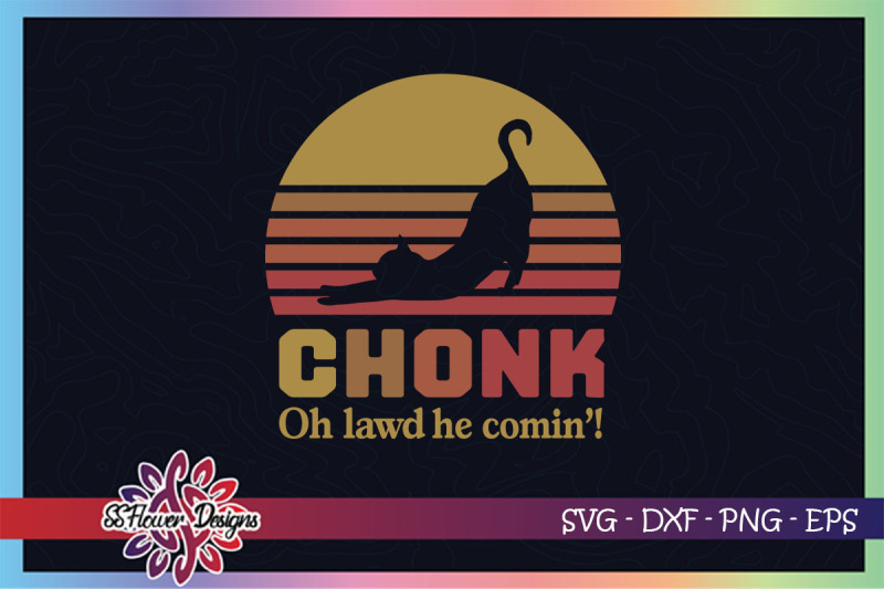 chonk-oh-lawd-he-comin-039-retro-cat-svg-catperson-svg-catlover-svg
