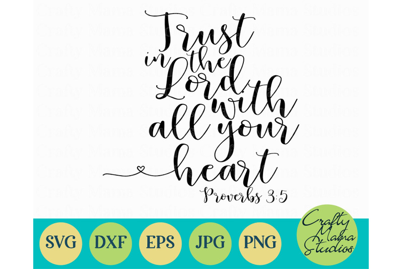 Faith Svg Christian Svg Trust In The Lord Svg Proverbs 3 5 By Crafty Mama Studios Thehungryjpeg Com