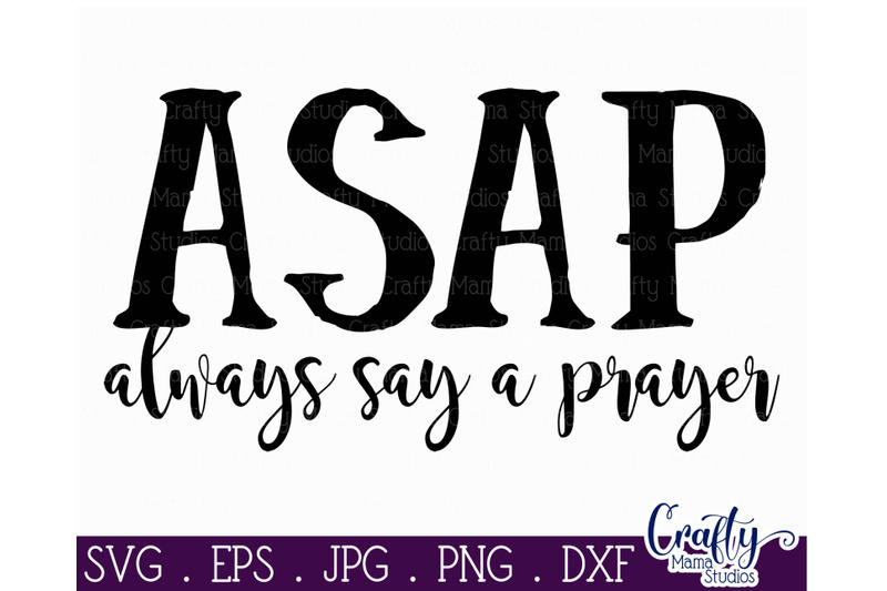 Download Faith Svg - ASAP Svg - Christian Svg - Always Say A Prayer ...