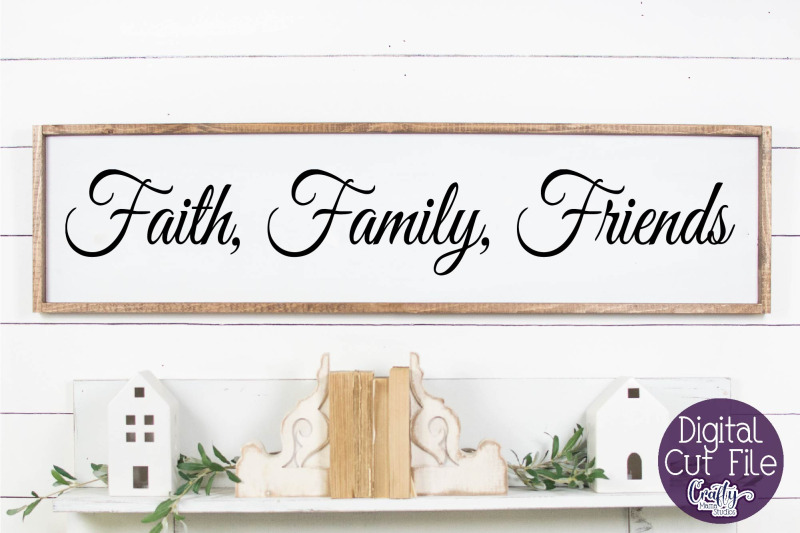 Faith Svg - Faith Family Friends SVG By Crafty Mama Studios | TheHungryJPEG