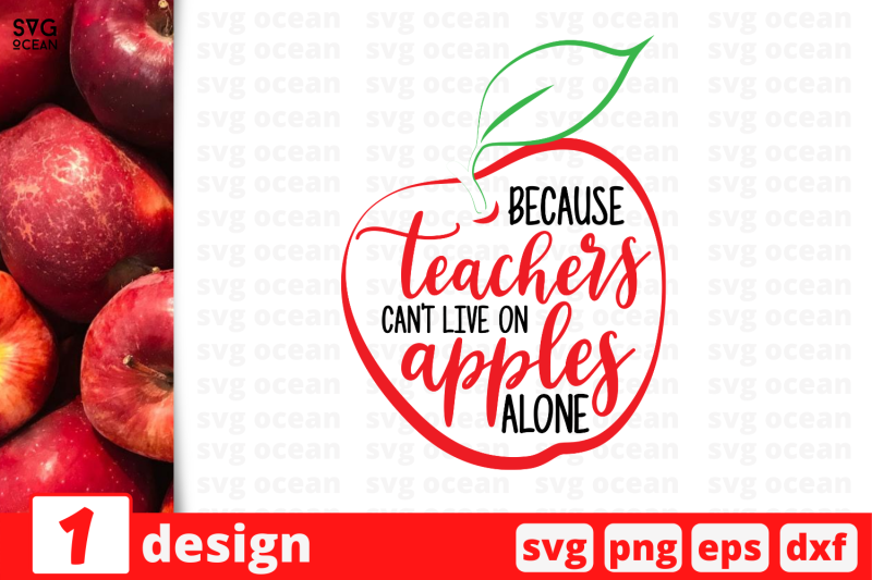 1-because-teachers-can-039-t-live-on-apples-alone-teacher-nbsp-quotes-cricut-s