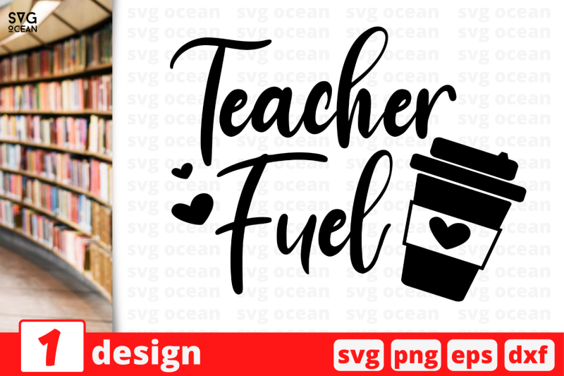 Download 1 TEACHER FUEL, Teacher quotes cricut svg By SvgOcean ...