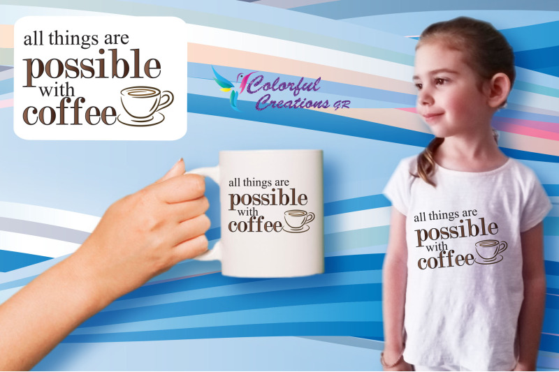 all-things-are-possible-with-coffee-digital-stamp-coffee-coffee-mug