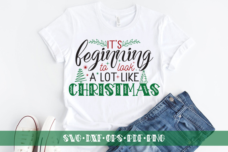 it-039-s-beginning-to-look-a-lot-like-christmas-christmas-svg