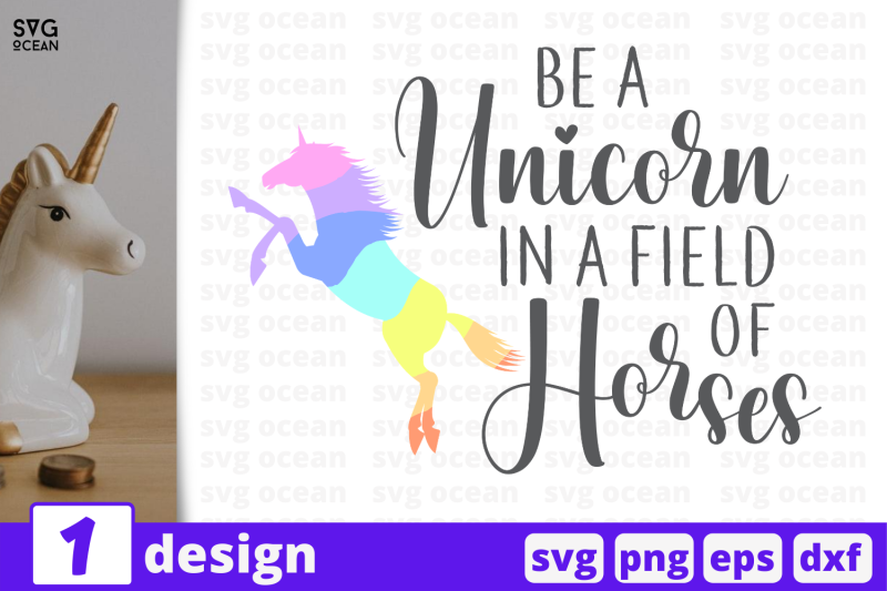 1-be-a-unicorn-in-a-field-of-horses-unicorn-nbsp-quotes-cricut-svg