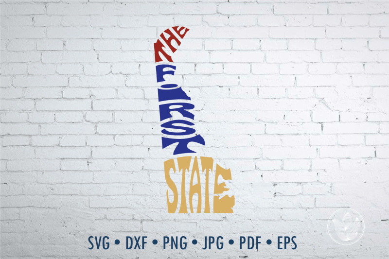 The First State Word Art Delaware Svg Dxf Eps Png Jpg Cut File By Prettydd Thehungryjpeg Com