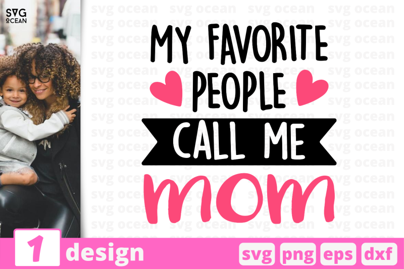 1-my-favorite-people-call-me-mom-motherhood-quotes-cricut-svg