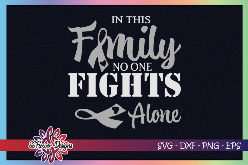 in-this-family-no-one-fight-alone-svg-brain-tumor-awareness