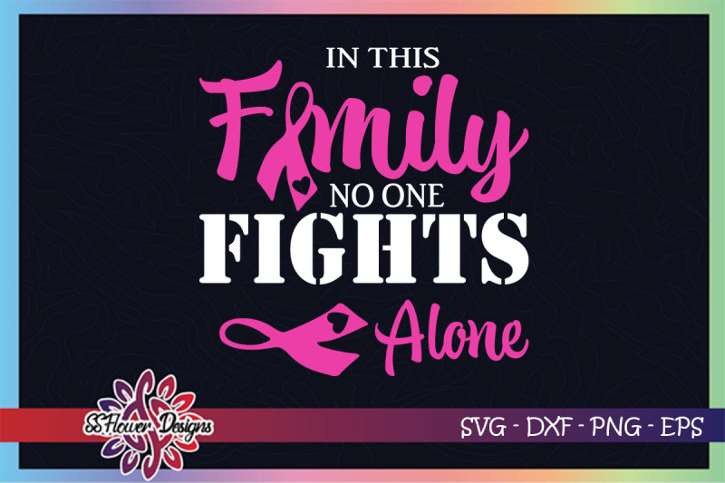 in-this-family-no-one-fight-alone-svg-breast-cancer-awareness
