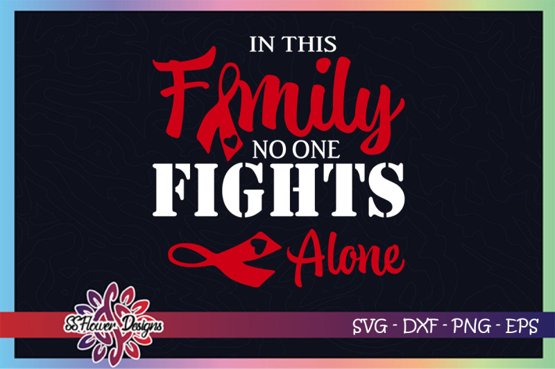 in-this-family-no-one-fight-alone-svg-heart-disease-awareness