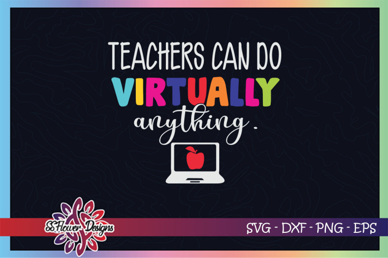 teachers-can-do-virtually-anything-svg-virtual-svg-teacher-svg