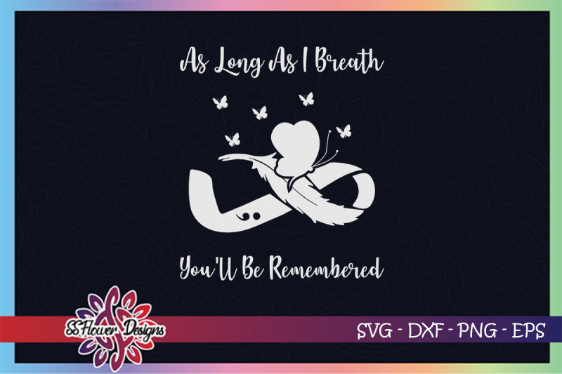 as-long-as-i-breath-you-039-ll-be-remembered-svg-awareness-svg-ribbon