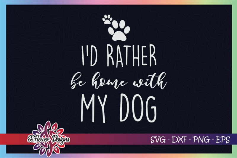 i-039-d-rather-be-home-with-my-dog-svg-dogperson-svg-dog-dad-svg