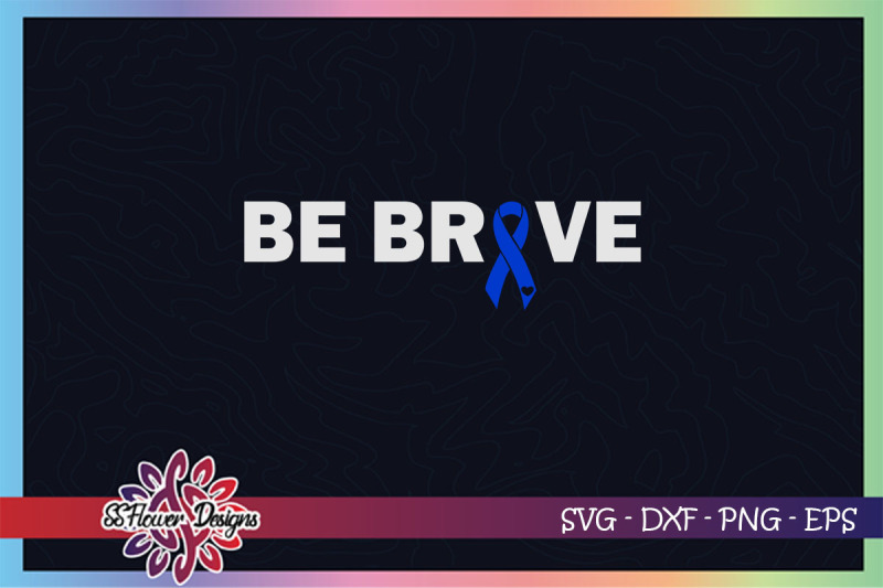 be-brave-svg-awareness-svg-ribbon-svg-prostate-cancer-awareness