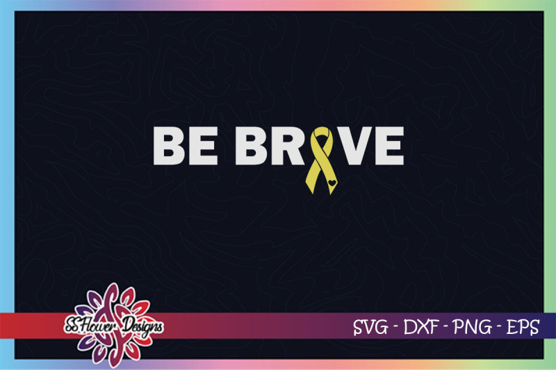 be-brave-svg-awareness-svg-ribbon-svg-childhood-cancer-awareness