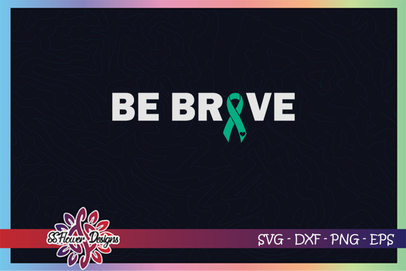 be-brave-svg-awareness-svg-ribbon-svg-liver-cancer-awareness