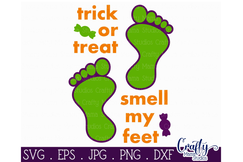 Halloween Svg Trick Or Treat Svg Smell My Feet By Crafty Mama Studios Thehungryjpeg Com