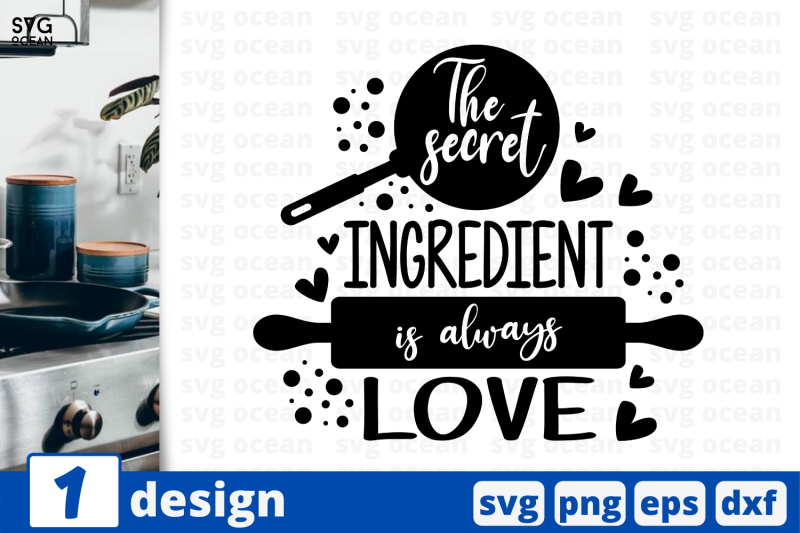1-the-secret-ingredient-is-always-love-kitchen-nbsp-quotes-cricut-svg