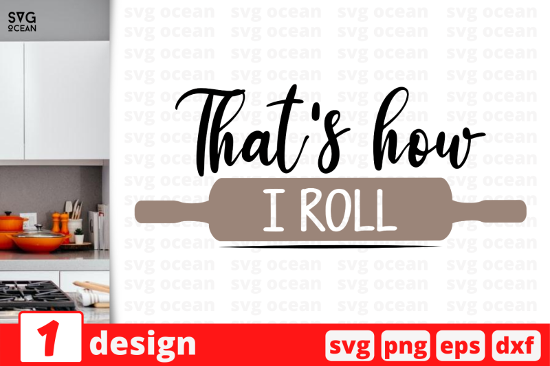 1-that-039-s-how-i-roll-kitchen-nbsp-quotes-cricut-svg