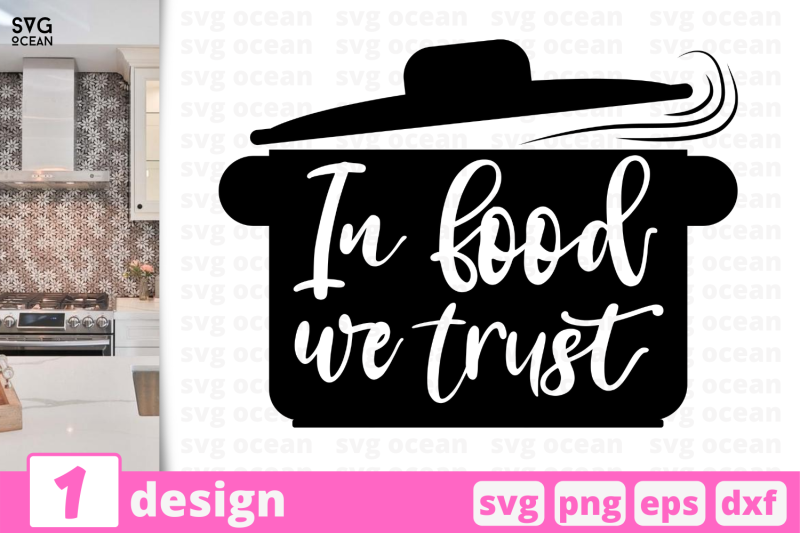 1-in-food-we-trust-kitchen-nbsp-quotes-cricut-svg