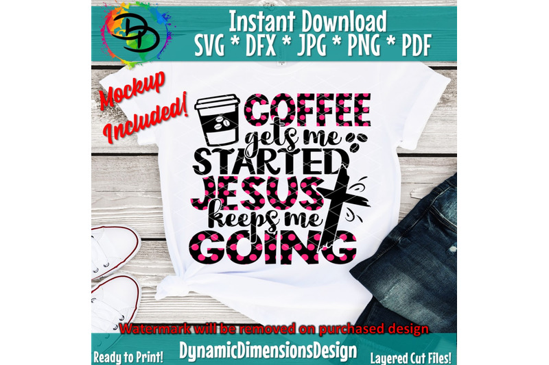 coffee-svg-coffee-gets-me-started-jesus-keeps-me-going-shirt-christi