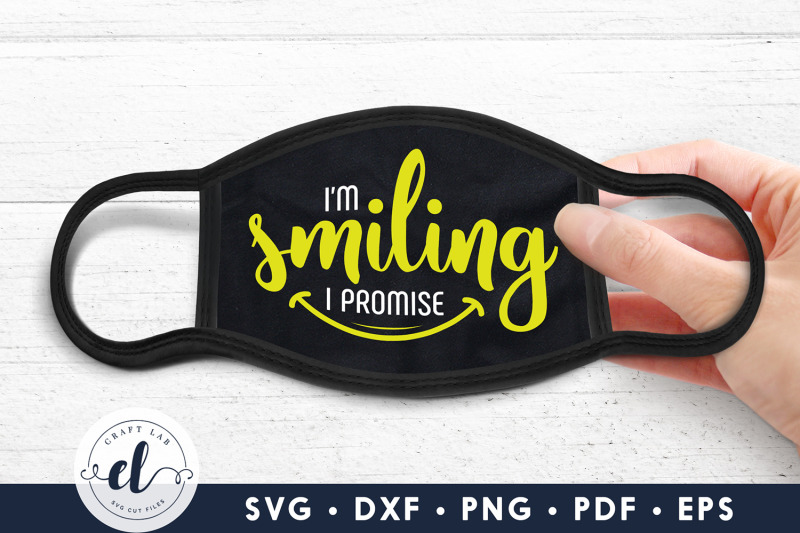 Download I'm Smiling I Promise, Face Mask SVG, Face Mask Quotes By ...