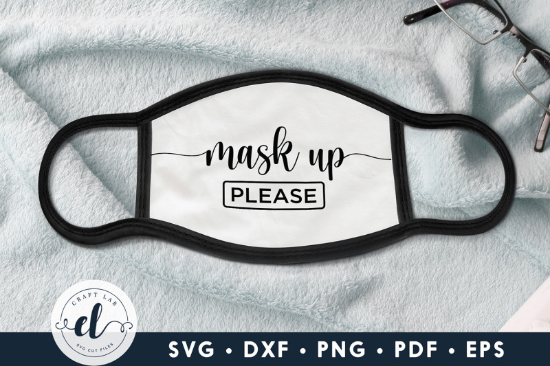 Download Mask Up Please, Face Mask Quotes SVG, Face Mask SVG DXF ...