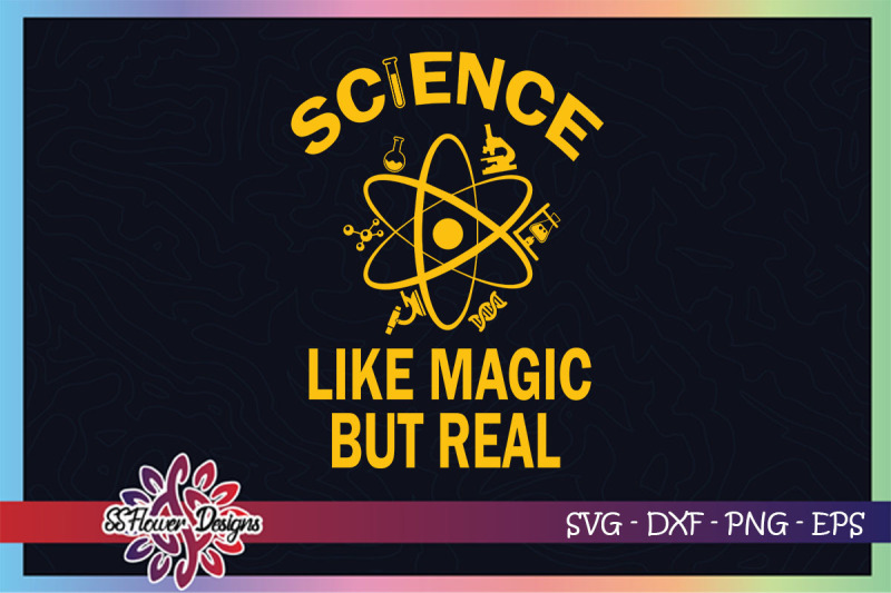 science-like-magic-but-real-svg-science-svg-science-lover-svg