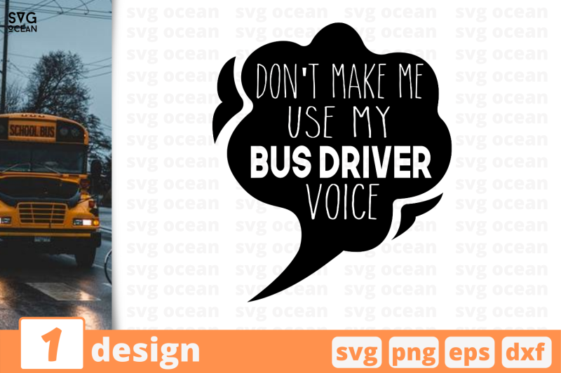 1-don-039-t-make-me-use-my-bus-driver-voice-school-bus-nbsp-quotes-cricut-svg