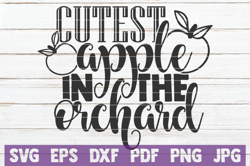 cutest-apple-in-the-orchard-svg-cut-file