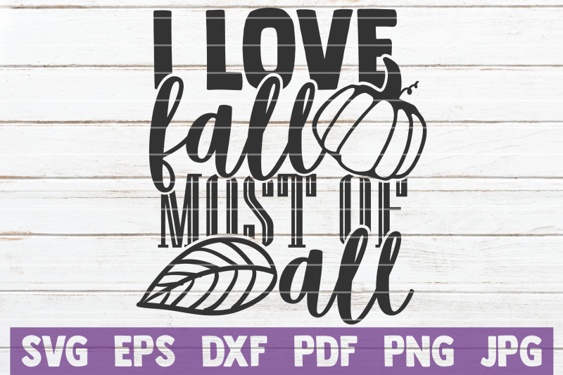 i-love-fall-most-of-all-svg-cut-file