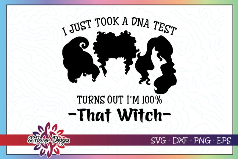 i-took-a-dna-test-turn-out-i-039-m-100-that-witch-svg-witch-svg