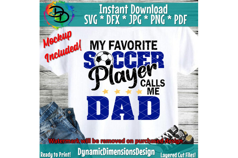 favorite-player-calls-me-dad-soccer-svg-mom-svg-soccer-life-svg-so