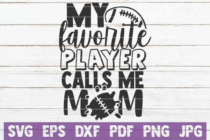 my-favorite-player-calls-me-mom-svg-cut-file