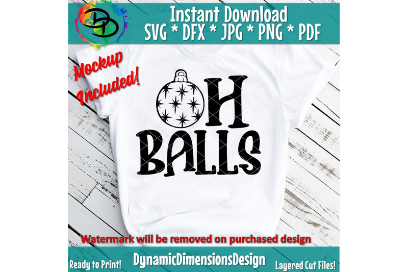 Oh Balls Oh Balls Svg Ornament Svg Christmas Shirt Design Balls C By Dynamic Dimensions Thehungryjpeg Com