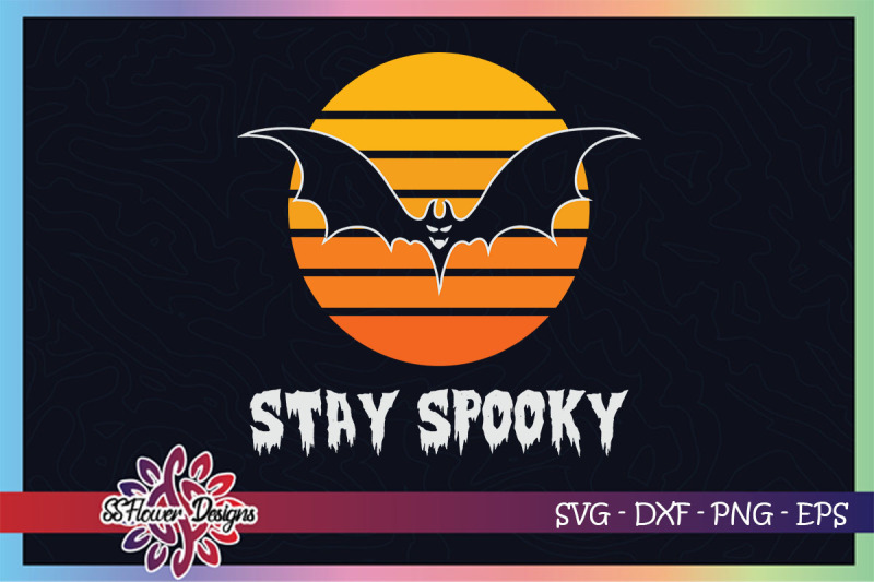 stay-spooky-halloween-bat-svg-bat-svg-stay-sppoky-svg-spooky-svg