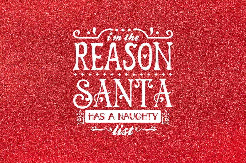 I M The Reason Santa Has A Naughty List Christmas Svg By Craftlabsvg Thehungryjpeg Com
