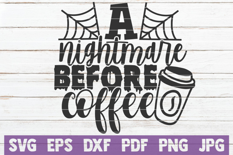 a-nightmare-before-coffee-svg-cut-file
