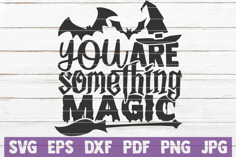 you-are-something-magic-svg-cut-file