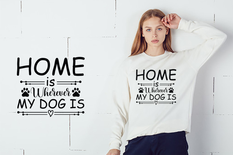 home-is-wherever-my-dog-is-dog-quotes-svg-dog-svg-cut-file