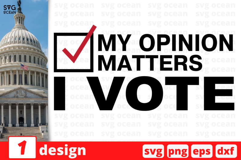 1-my-opinion-matters-i-vote-president-election-2020-quotes-cricut-svg