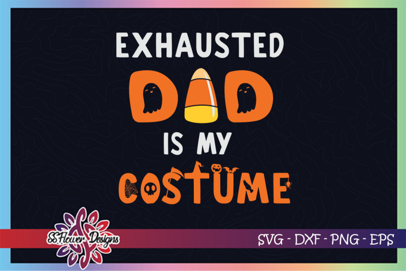 exhausted-dad-is-my-costume-svg-halloween-costume-svg-candy-corn-svg