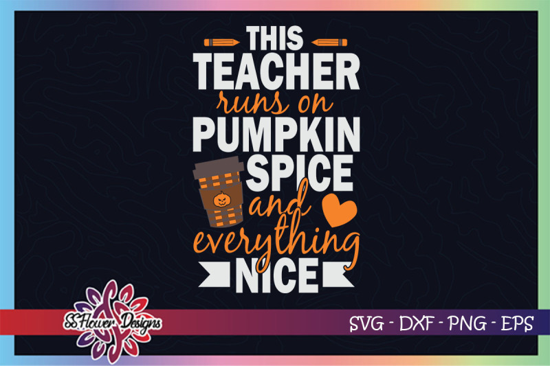 this-teacher-runs-on-pumpkin-spice-svg-teacher-halloween-svg