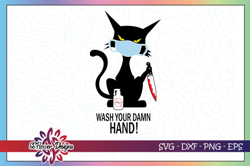 funny-cat-with-knife-svg-wash-your-damn-hand-svg-funny-cat-svg