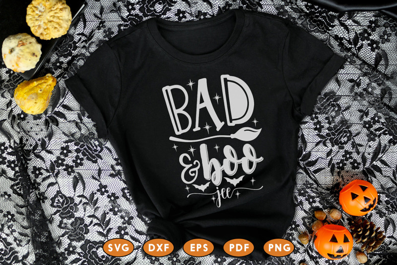 halloween-svg-bad-amp-boo-jee-halloween-quotes-svg-dxf-png