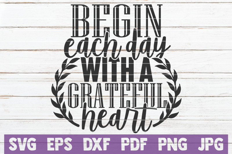 begin-each-day-with-a-grateful-heart-svg-cut-file