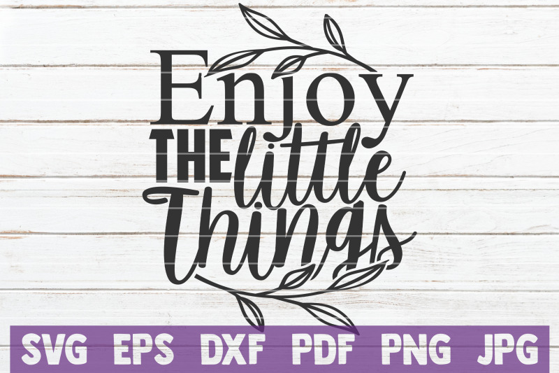 enjoy-the-little-things-svg-cut-file