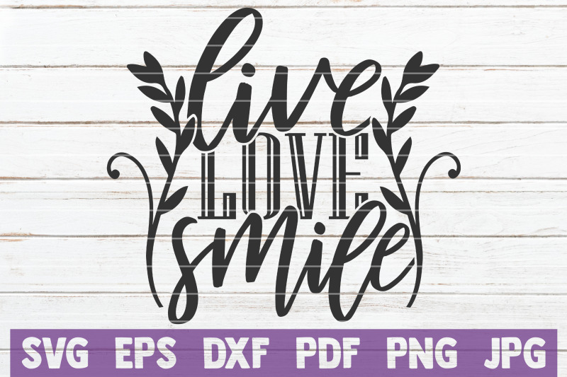 live-love-smile-svg-cut-file