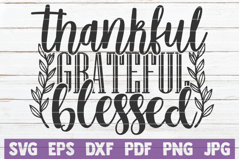 thankful-grateful-blessed-svg-cut-file